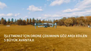 drone cekimi avantaji